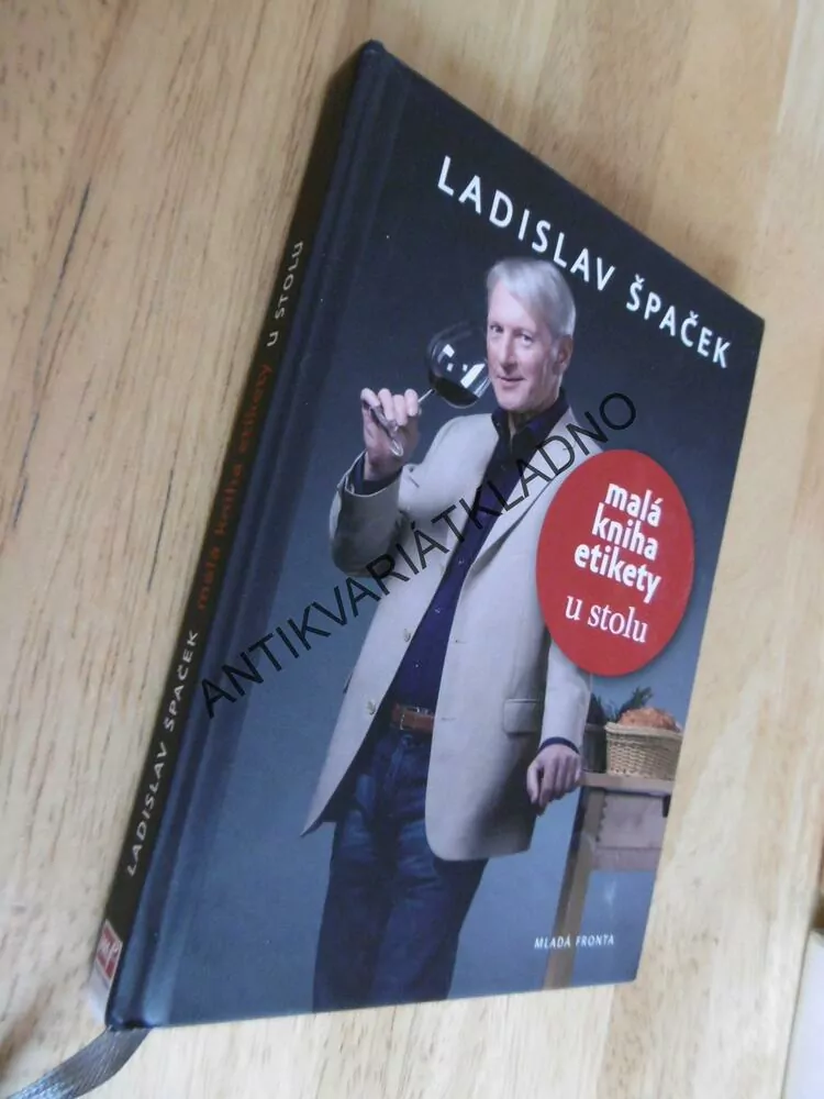 MALÁ KNIHA ETIKETY,U STOLU, LADISLAV ŠPAČEK,**an