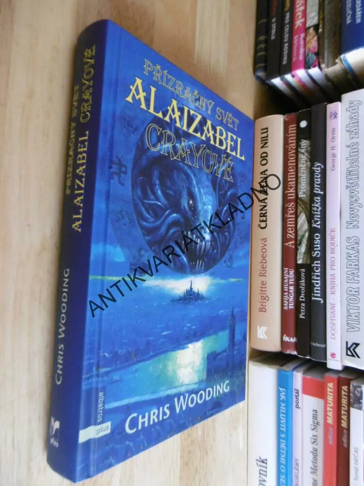 PŘÍZRAČNÝ SVĚT ALAIZABEL CRAYOVÉ, CHRIS WOODING, **an