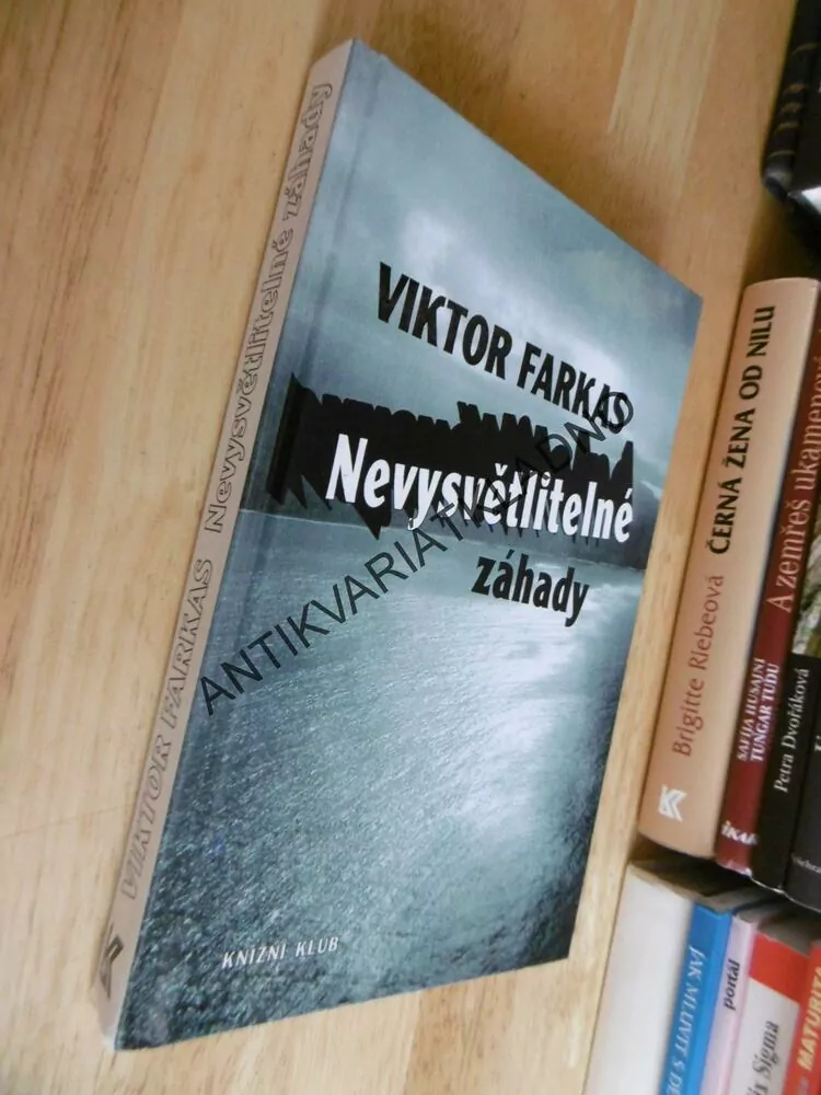 NEVYSVĚTLITELNÉ ZÁHADY, VIKTOR FARKAS, **an