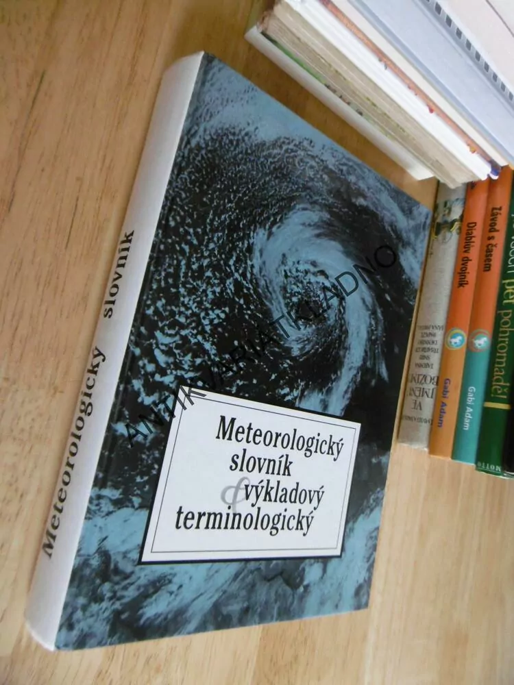 METEOROLOGICKÝ SLOVNÍK, VÝKLADOVÝ TERMINOLOGICKÝ, POČASÍ, METEOROLOGIE