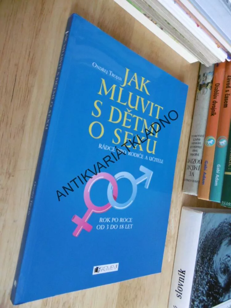 JAK MLUVIT S DĚTMI O SEXU, ONDŘEJ TROJAN, **an