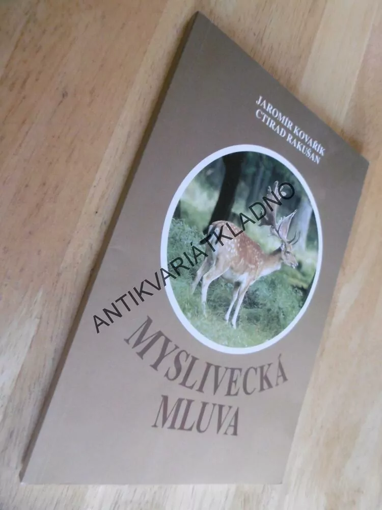 MYSLIVECKÁ MLUVA, JAROMÍR KOVAŘÍK, MYSLIVOST