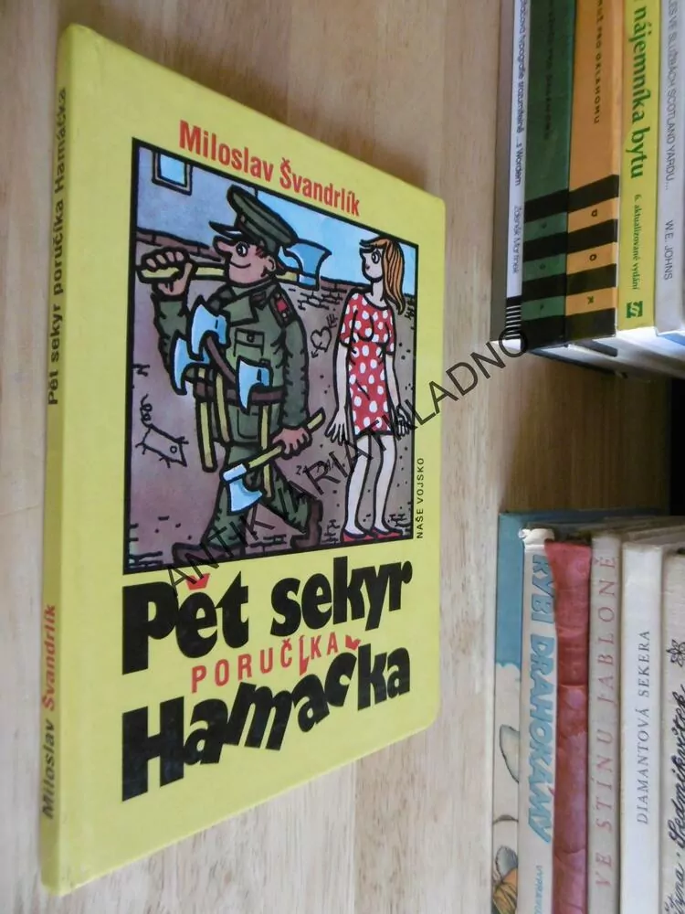 PĚT SEKYR PORUČÍKA HAMÁČKA, ŠVANDRLÍK, NEPRAKTA, **an