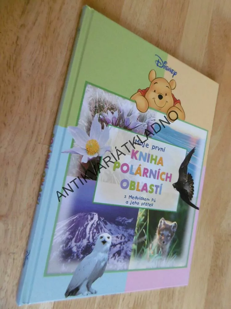 MOJE PRVNÍ KNIHA POLÁRNÍCH OBLASTÍ S MEDVÍDKEM PÚ A JEHO PŘÁTELI