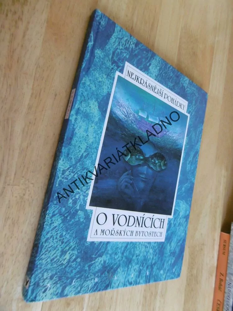 NEJKRÁSNĚJŠÍ POHÁDKY O VODNÍCÍCH A MOŘSKÝCH BYTOSTECH,