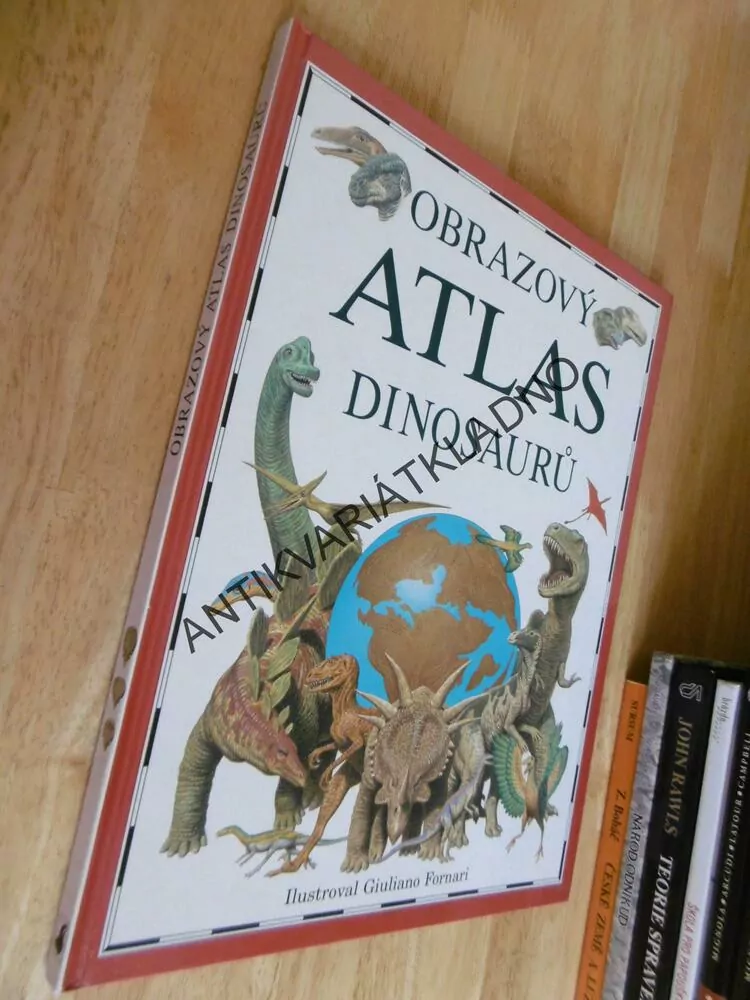 OBRAZOVÝ ATLAS DINOSAURŮ, DINOSAUŘI, GIULIANO FORNARI, **an