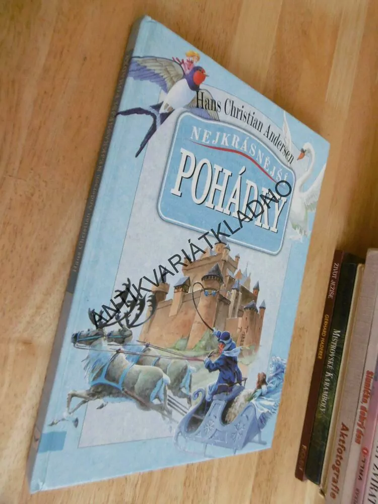 NEJKRÁSNĚJŠÍ POHÁDKY, HANS CHRISTIAN ANDERSEN, **an