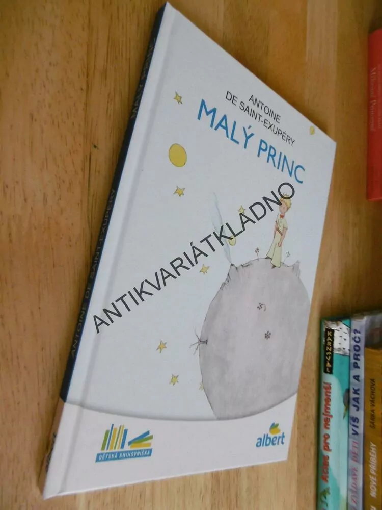 MALÝ PRINC, ANTOINE DE SAINT - EXUPÉRY, **an