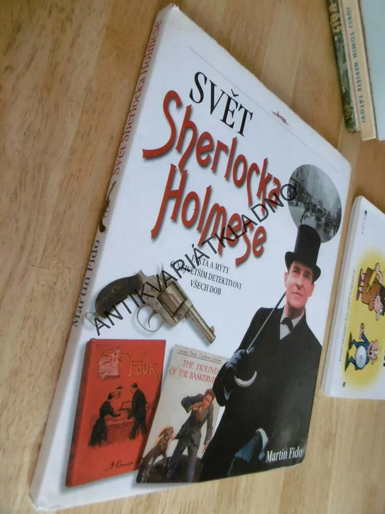 SVĚT SHERLOCKA HOLMESE, FAKTY A MÝTY O DETEKTIVOVI, MARTIN FIDO