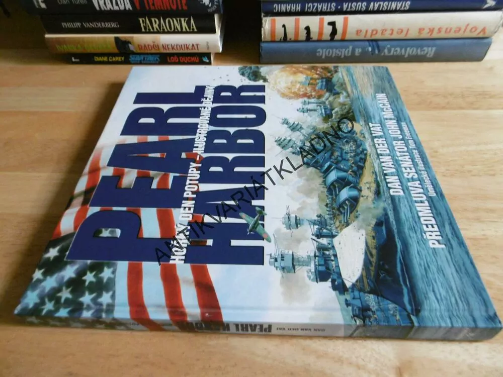 PEARL HARBOR - HOŘKÝ DEN, POTUPY, ILUSTROVANÉ DĚJINY, DAN VAN DER VAT, **an