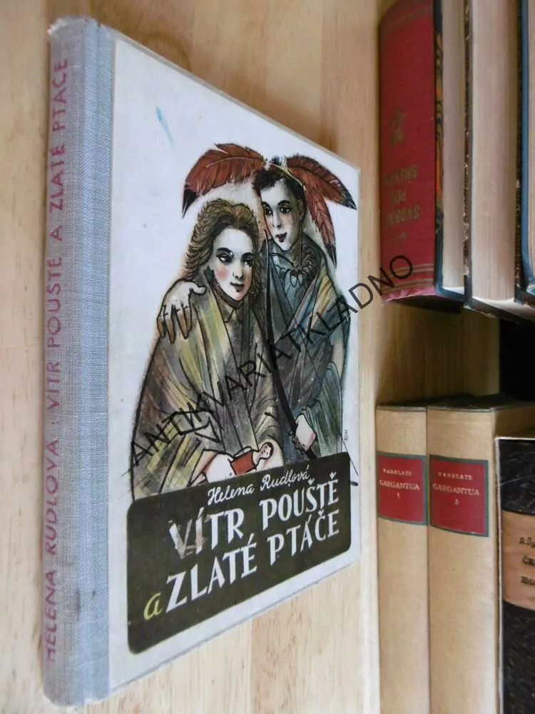 VÍTR POUŠTĚ A ZLATÉ PTÁČE, HELENA RUDLOVÁ, FRANT. KLEINER, 1948, **an
