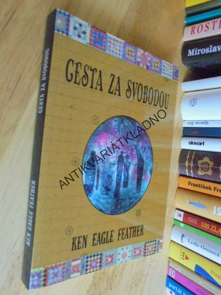 CESTA ZA SVOBODOU, KEN E.FEATHER