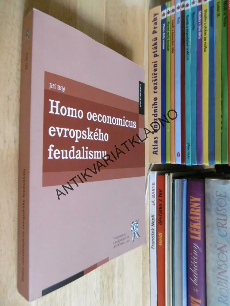 HOMO OECONOMICUS EVROPSKÉHO FEUDALISMU, JIŘÍ BÍLÝ, **an