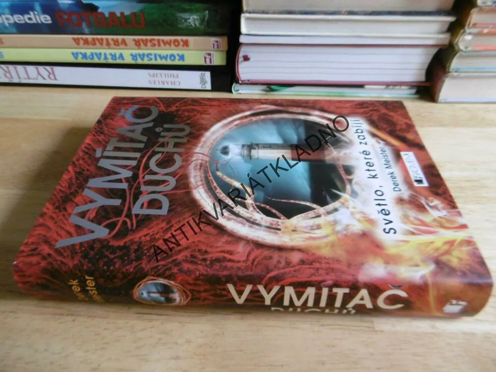 VYMÍTAČ DUCHŮ, DEREK MEISTER, SVĚTLO, KTERÉ ZABÍJÍ,