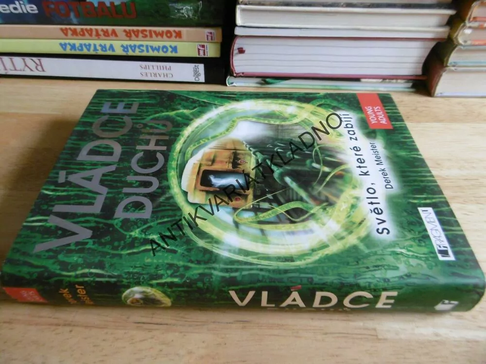 VLÁDCE DUCHŮ, DEREK MEISTER, SVĚTLO, KTERÉ ZABÍJÍ,