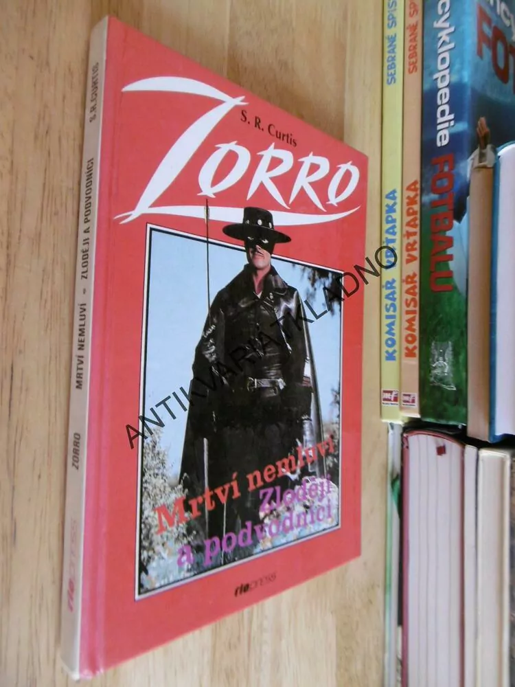 ZORRO, MRTVÍ NEMLUVÍ, ZLODĚJI A PODVODNÍCI, S.R. CURTISS, **an