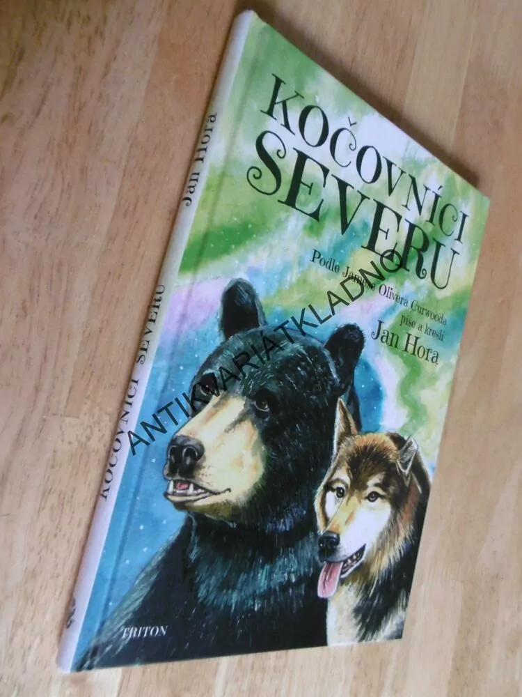 KOČOVNÍCI SEVERU, JAMES OLIVER CURWOOD, JAN HORA, **an