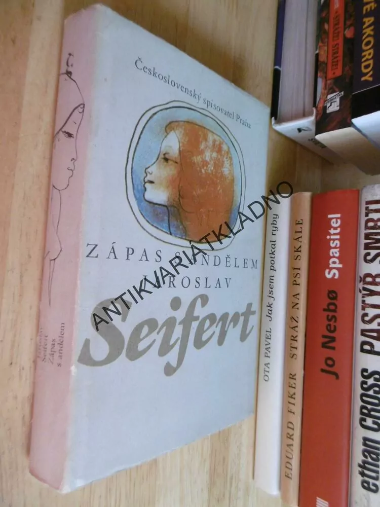 ZÁPAS S ANDĚLEM, JAROSLAV SEIFERT- AUTOGRAM S VĚNOVÁNÍM,1981