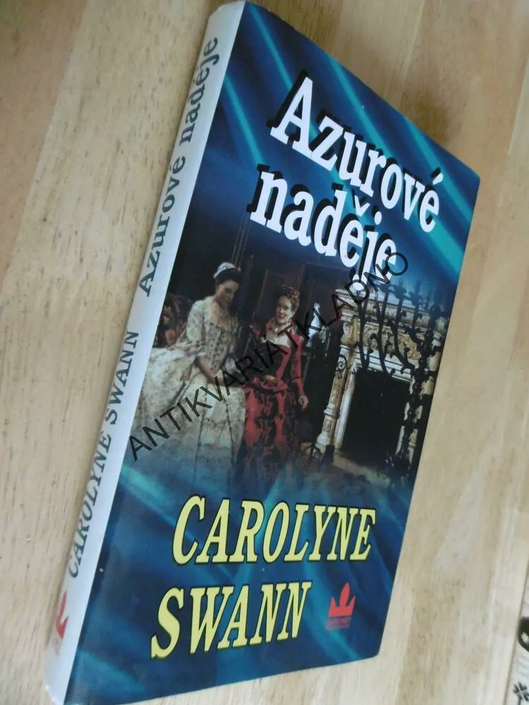 AZUROVÉ NADĚJE, CAROLYNE SWANN, **an