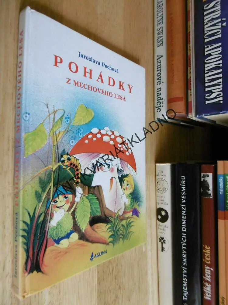 POHÁDKY Z MECHOVÉHO LESA, JAROSLAVA PECHOVÁ