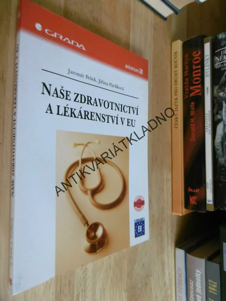 NAŠE ZDRAVOTNICTVÍ A LÉKÁRENSTVÍ V EU, 