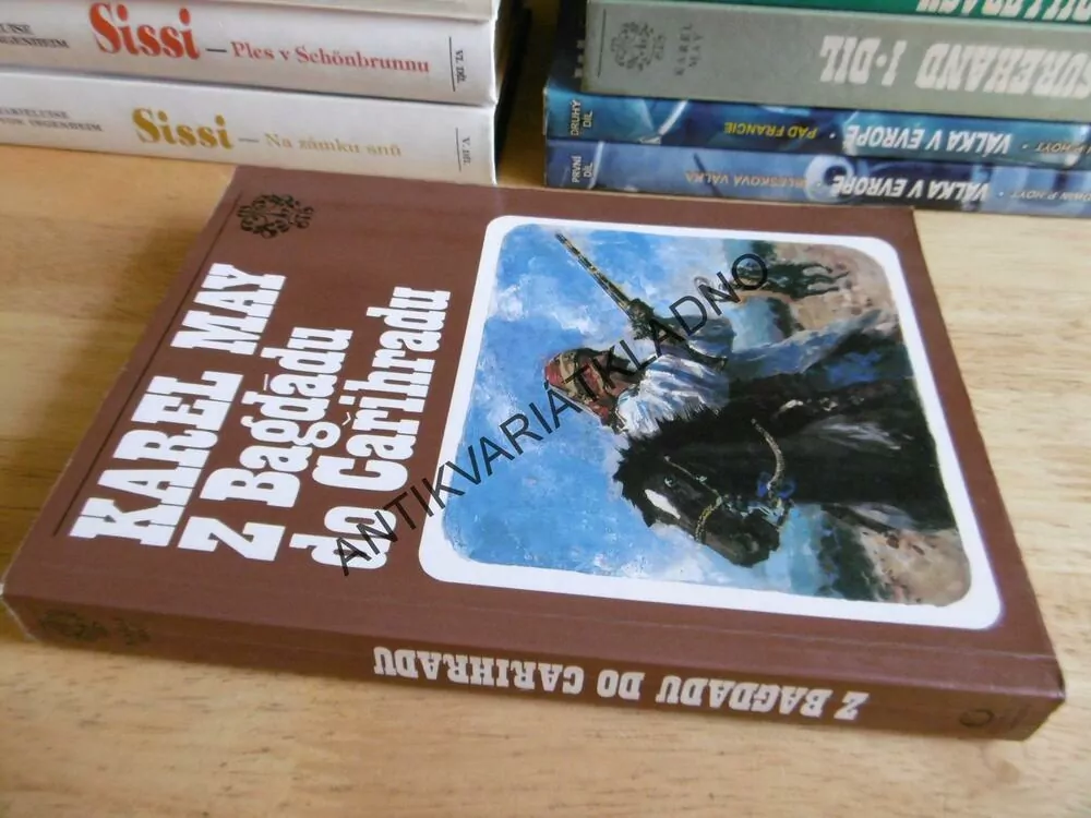 Z BAGDÁDU DO CAŘIHRADU, KAREL MAY,KRUM, VE STÍNU PADIŠÁHA, **an