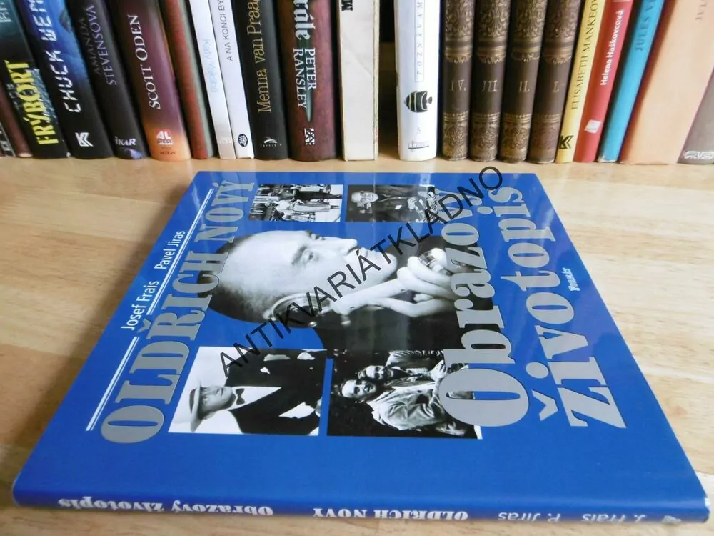 OLDŘICH NOVÝ, OBRAZOVÝ ŽIVOTOPIS, JOSEF FRAIS, JIRAS, **an
