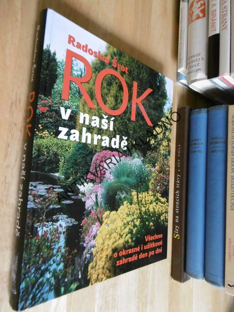 ROK V NAŠÍ ZAHRADĚ, RADOSLAV ŠROT, **an