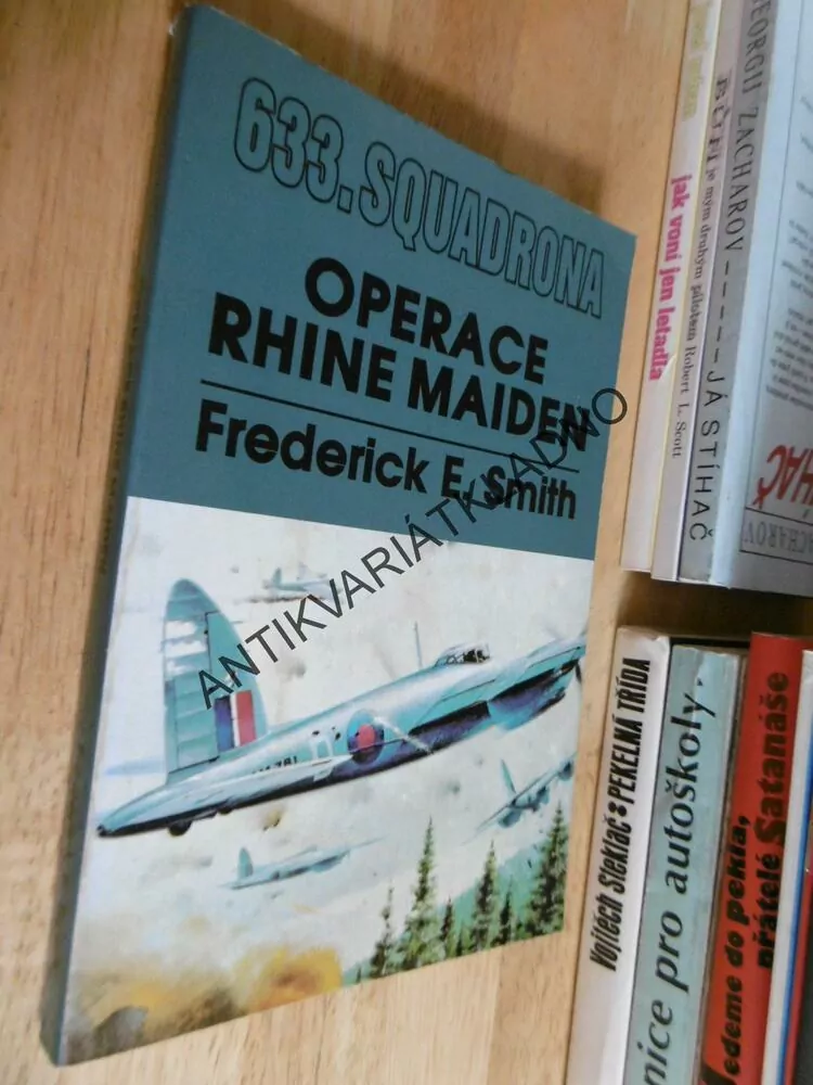 633. SQUADRONA, OPERACE RHINE MAIDEN, FREDERICK E.SMITH