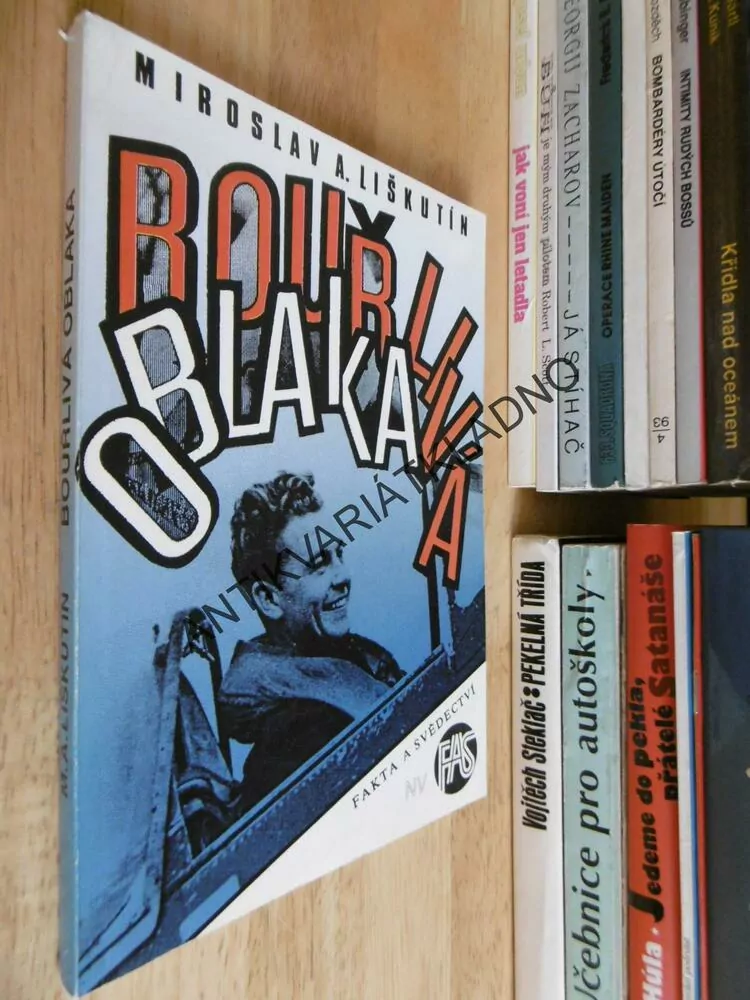 BOUŘLIVÁ OBLAKA, MIROSLAV A. LIŠKUTÍN, FAKTA A SVĚDECTVÍ