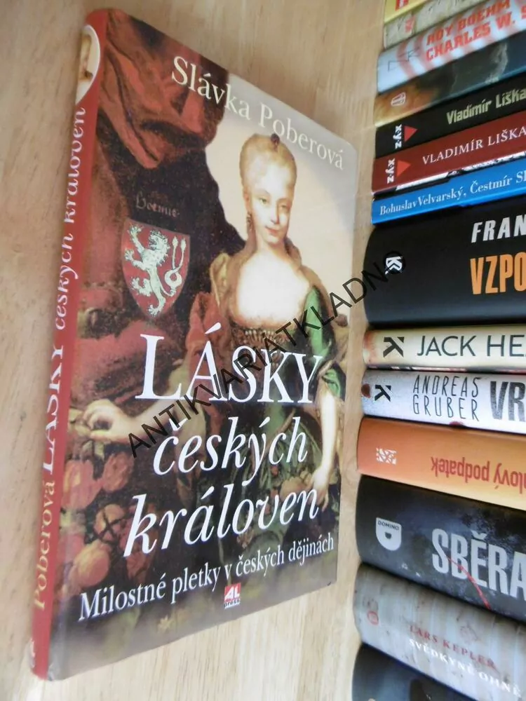 LÁSKY ČESKÝCH KRÁLOVEN, SLÁVKA POBEROVÁ, **an