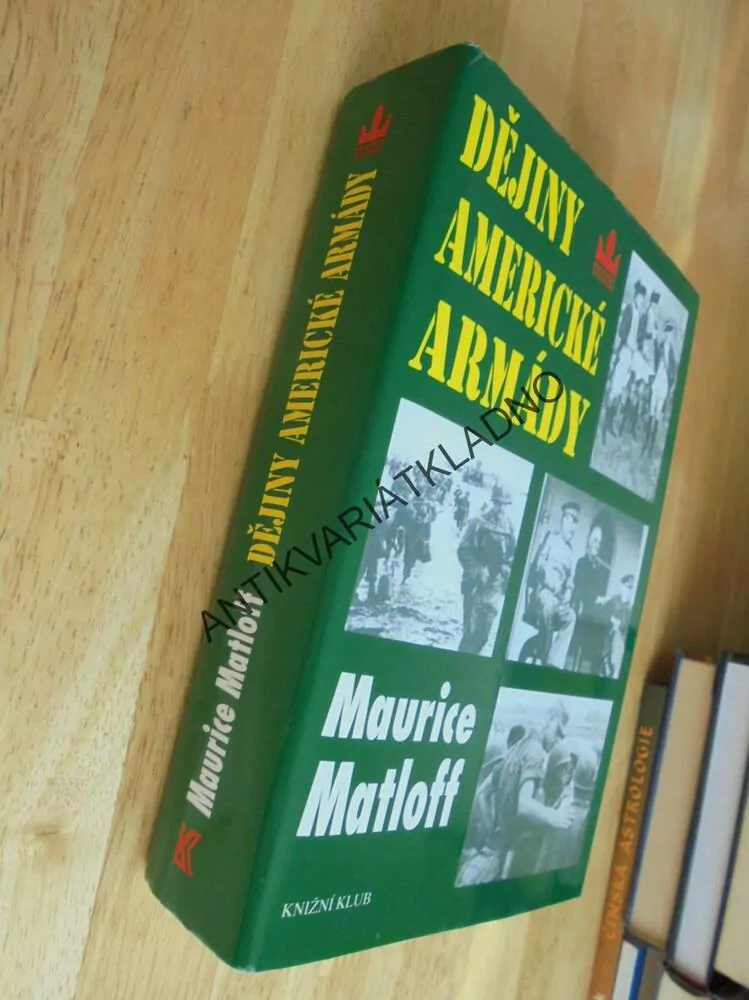 DĚJINY AMERICKÉ ARMÁDY, MAURICE MATLOFF, VÁLKA, **an