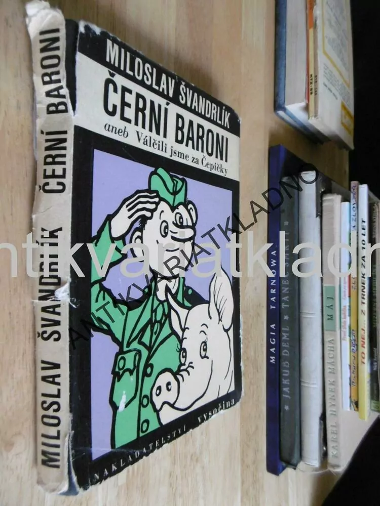 ČERNÍ BARONI ANEB VÁLČILI JSME ZA,ŠVANDRLÍK, 1969, 1. VYDÁNÍ, NEPRAKTA