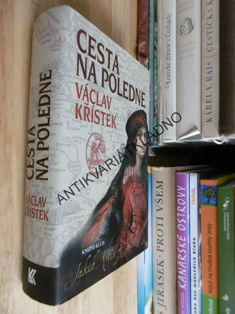 CESTA NA POLEDNE, VÁCLAV KŘÍSTEK, **an