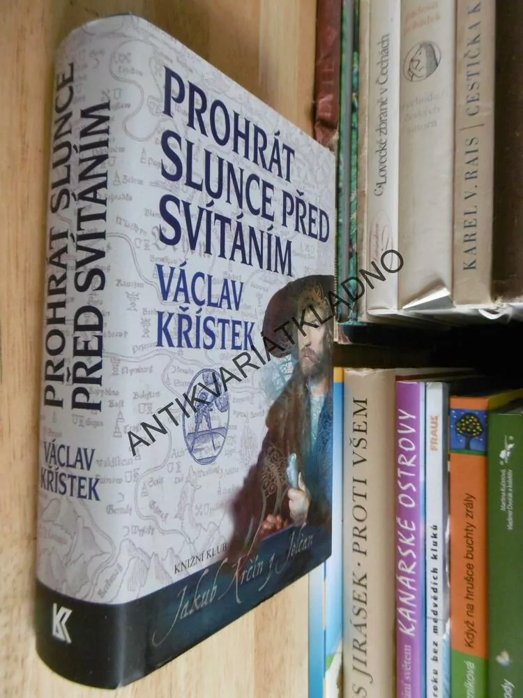 PROHRÁT SLUNCE PŘED SVÍTÁNÍM, VÁCLAV KŘÍSTEK, **an