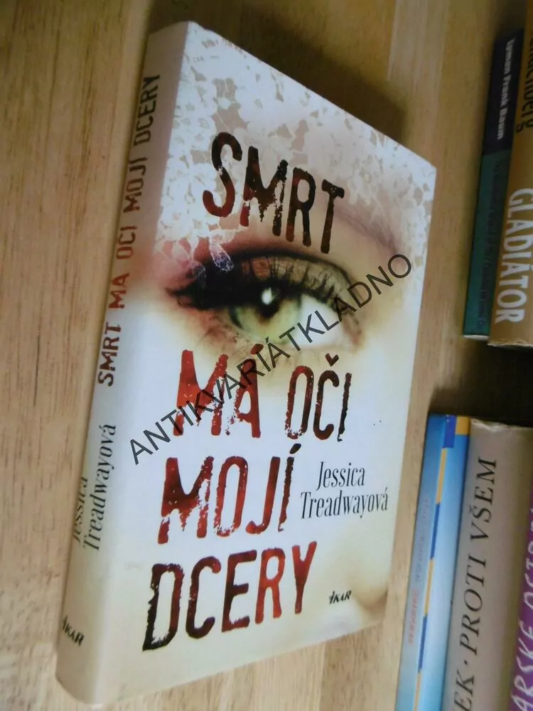 SMRT MÁ OČI MOJÍ DCERY, JESSICA TREADWAYOVÁ, **an