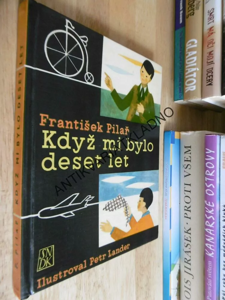 KDYŽ MI BYLO DESET LET, FRANTIŠEK PILAŘ, PETR LANDER, 1961, **an