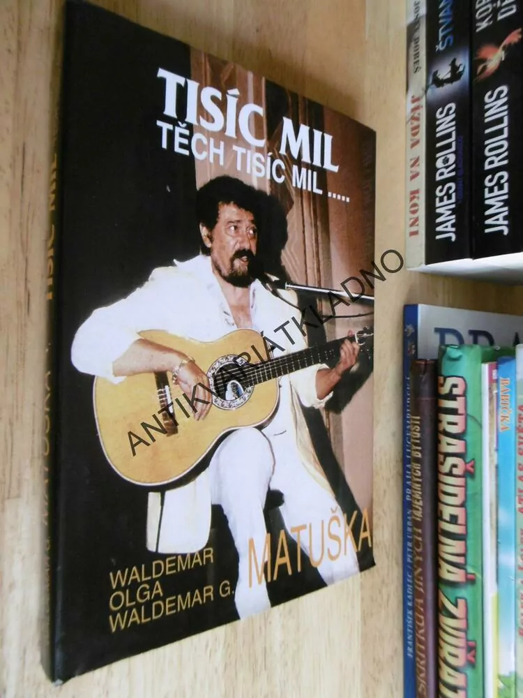 TISÍC MIL, TĚCH TISÍC MIL... WALDEMAR A OLGA MATUŠKA, **an