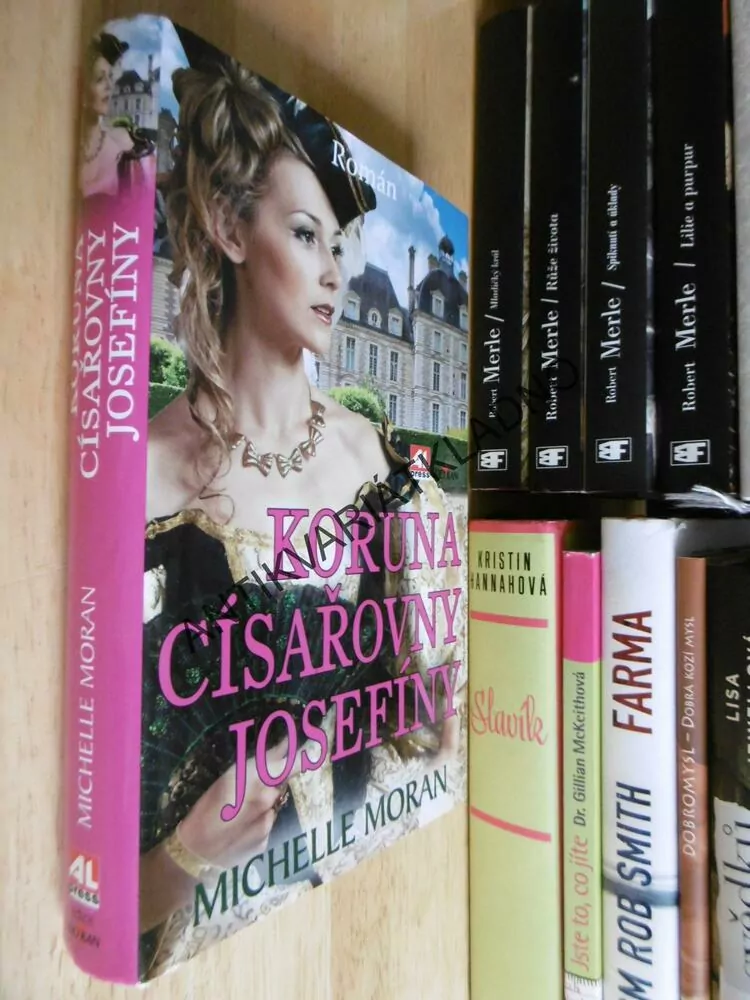 KORUNA CÍSAŘOVNY JOSEFÍNY, MICHELLE MORAN, **an