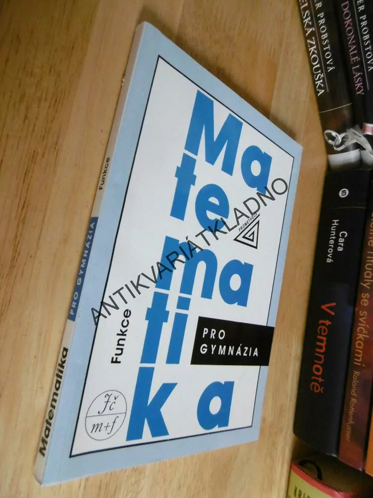 MATEMATIKA PRO GYMNÁZIA, FUNKCE, ODVÁRKO