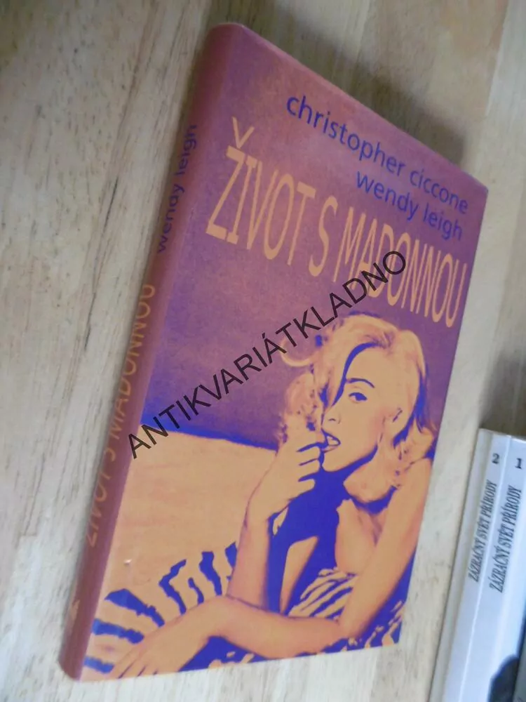 ŽIVOT S MADONNOU, CHRISTOPHER CICCIONE, WENDY LEIGH, **an