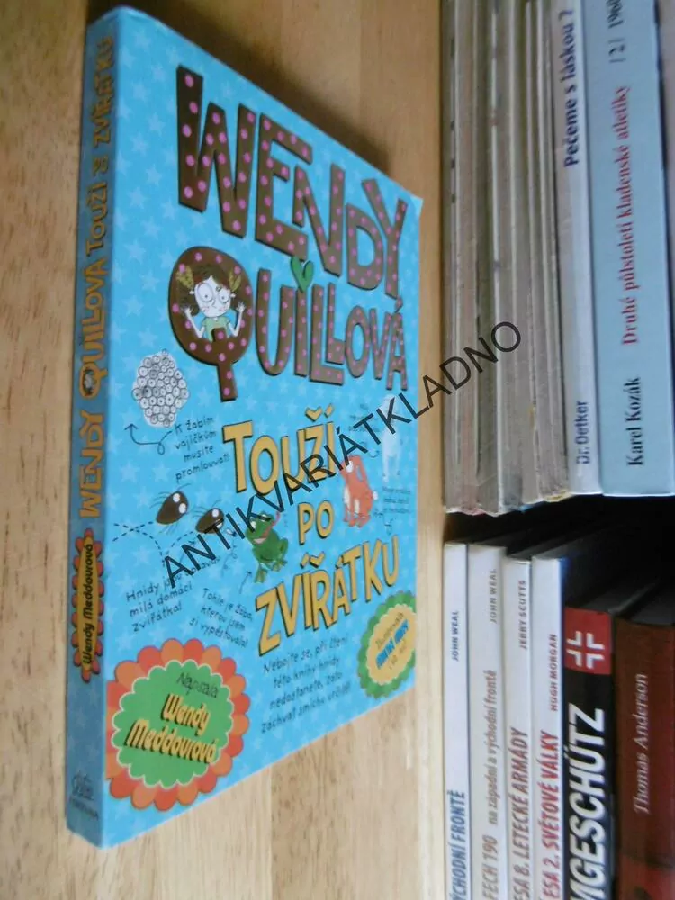WENDY QUILLOVÁ TOUŽÍ PO ZVÍŘÁTKU, WENDY MEDDOUROVÁ, MINA MAY, **an