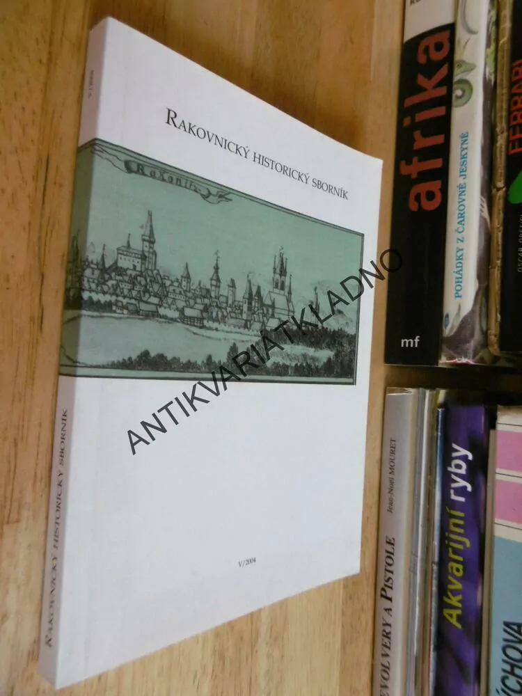 RAKOVNICKÝ HISTORICKÝ SBORNÍK, V/2004, RAKOVNÍK, **an
