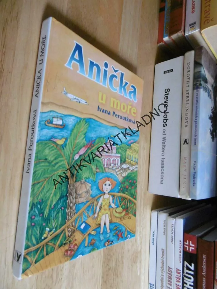 ANIČKA U MOŘE, IVANA PEROUTKOVÁ, EVA MASTNÍKOVÁ, **an