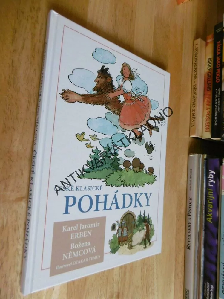 ČESKÉ KLASICKÉ POHÁDKY, KAREL JAROMÍR ERBEN, BOŽENA NĚMCOVÁ, OTAKAR ČEMUS