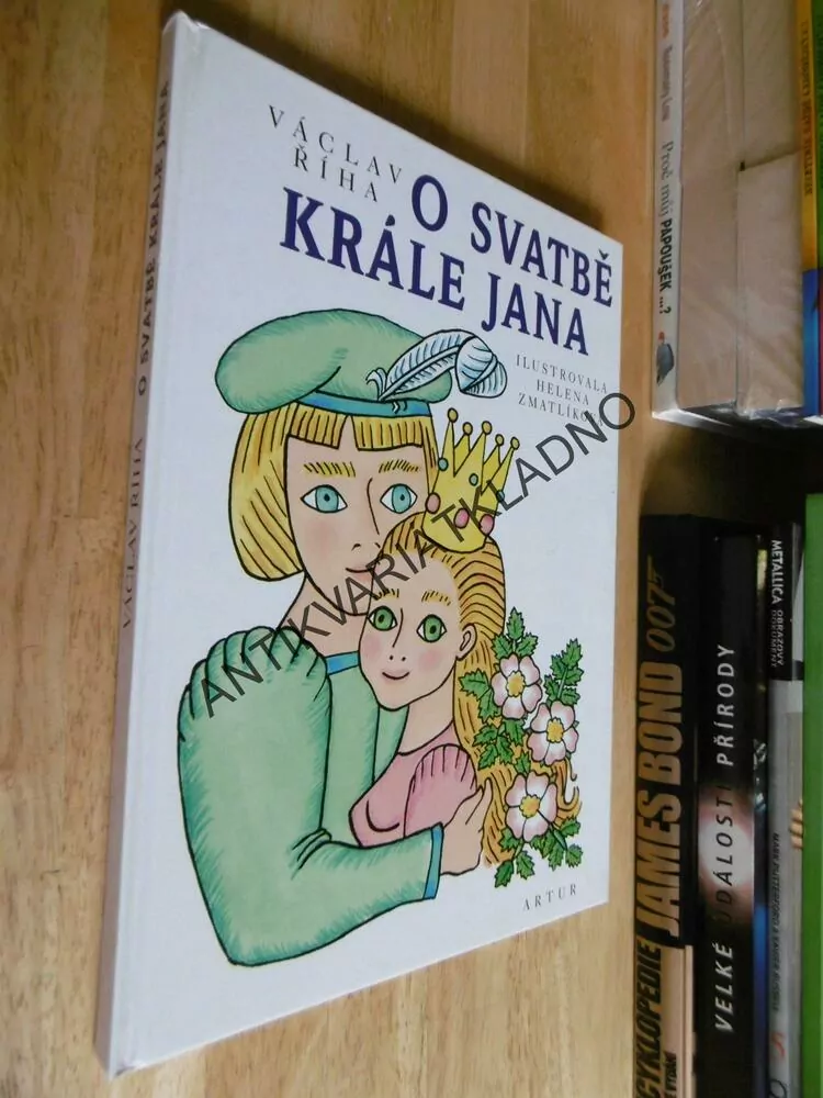 O SVATBĚ KRÁLE JANA, VÁCLAV ŘÍHA, ZMATLÍKOVÁ, **an