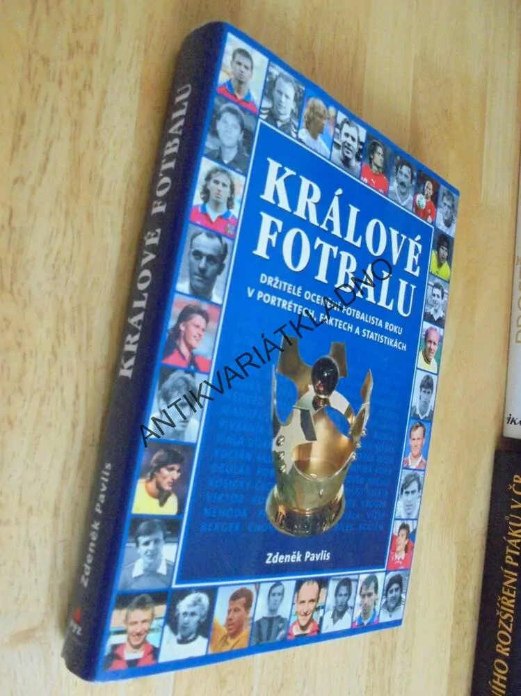 KRÁLOVÉ FOTBALU, ZDENĚK PAVLIS, FOTBAL, SPORT