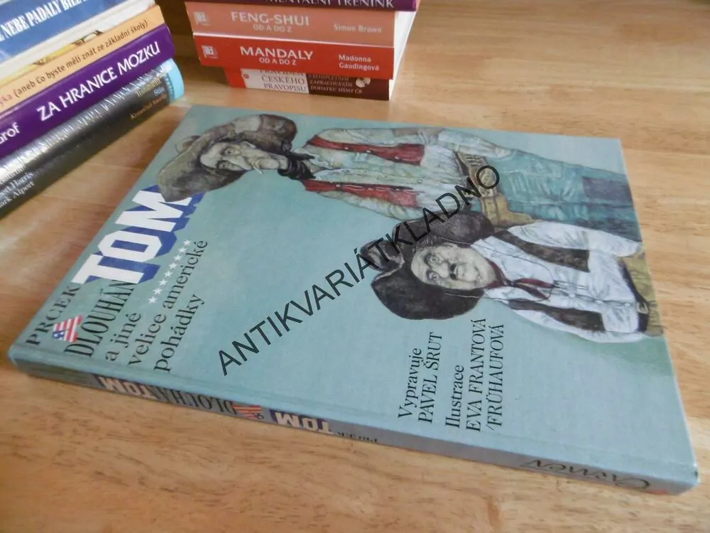 PRCEK TOM A DLOUHÁN TOM A JINÉ AMERICKÉ POHÁDKY, PAVEL ŠRUT, EVA FRANTOVÁ /FRÜHAUFOVÁ