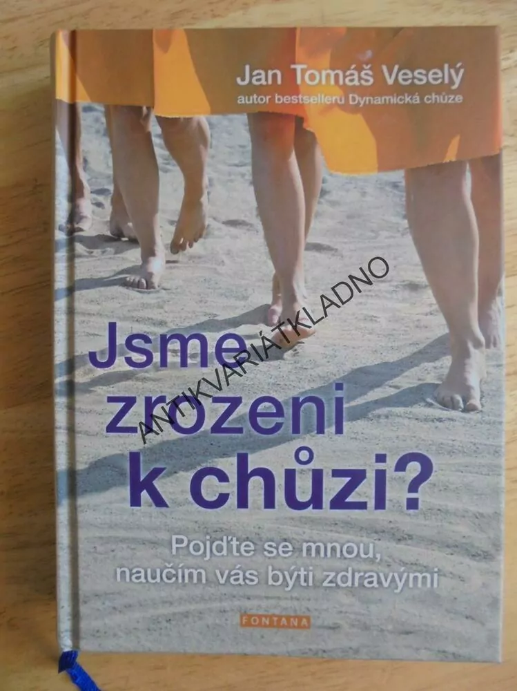 JSME ZROZENI K CHŮZI? DYNAMICKÁ CHŮZE,JAN T.VESELÝ