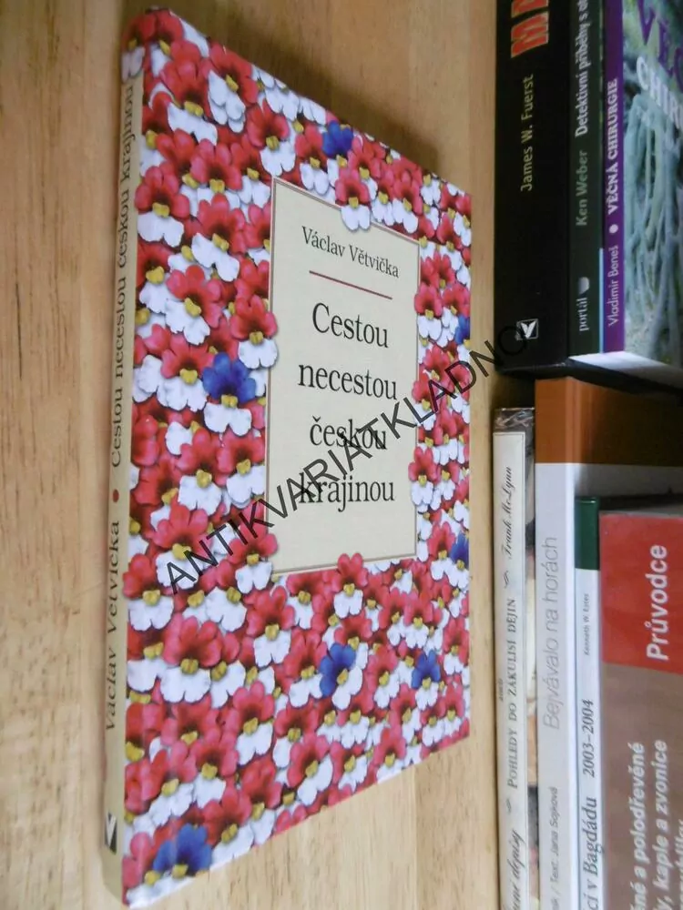 CESTOU NECESTOU ČESKOU KRAJINOU, VÁCLAV VĚTVIČKA, **an